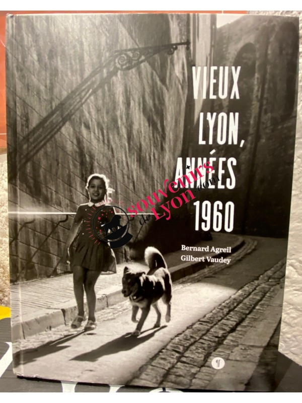 Book Vieux Lyon, Années 1960 souvenirsdelyon.com