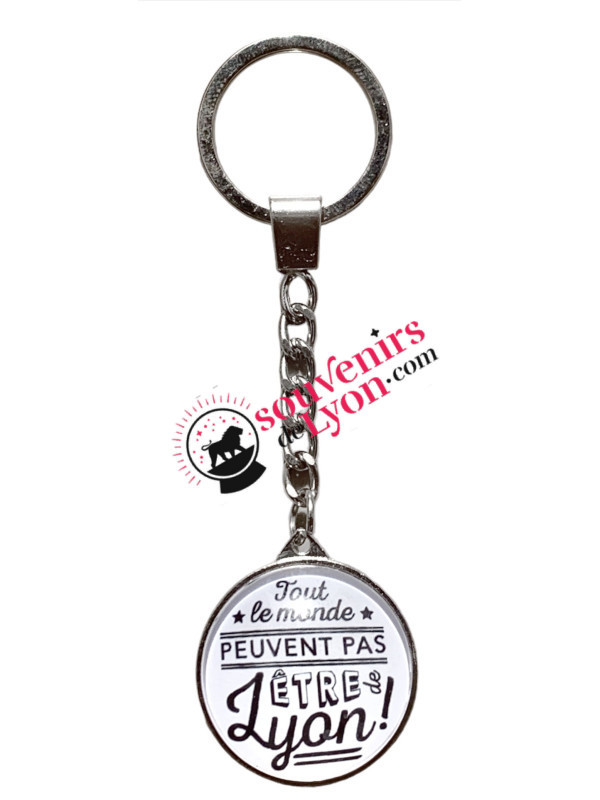 Lyon key ring "Not everyone can be from Lyon" Souvenirsdelyon.Com