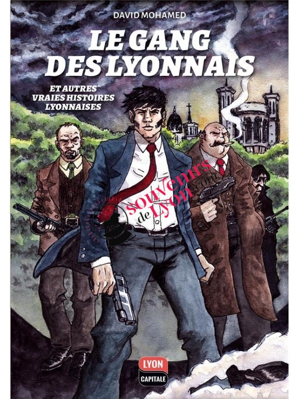 BD Le Gang des Lyonnais chez Souvenirsdelyon.com